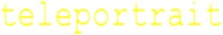 teleportrait